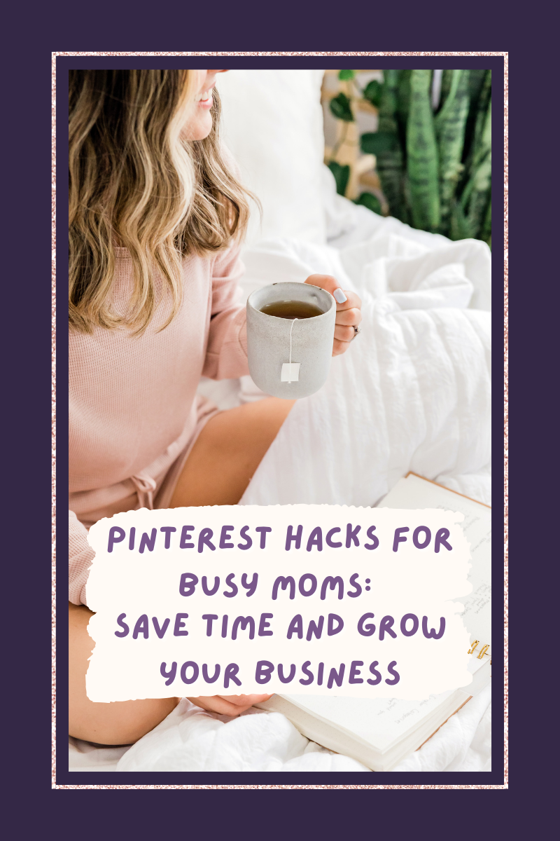 Pinterest Hacks for Busy Moms: